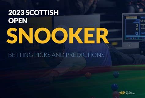 Top 10 Scottish Open Snooker UK Betting Sites For 2022.